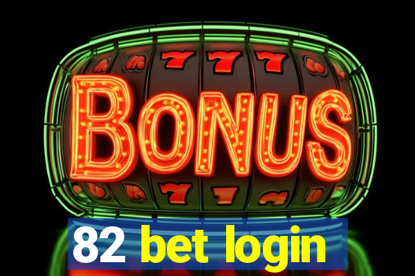 82 bet login